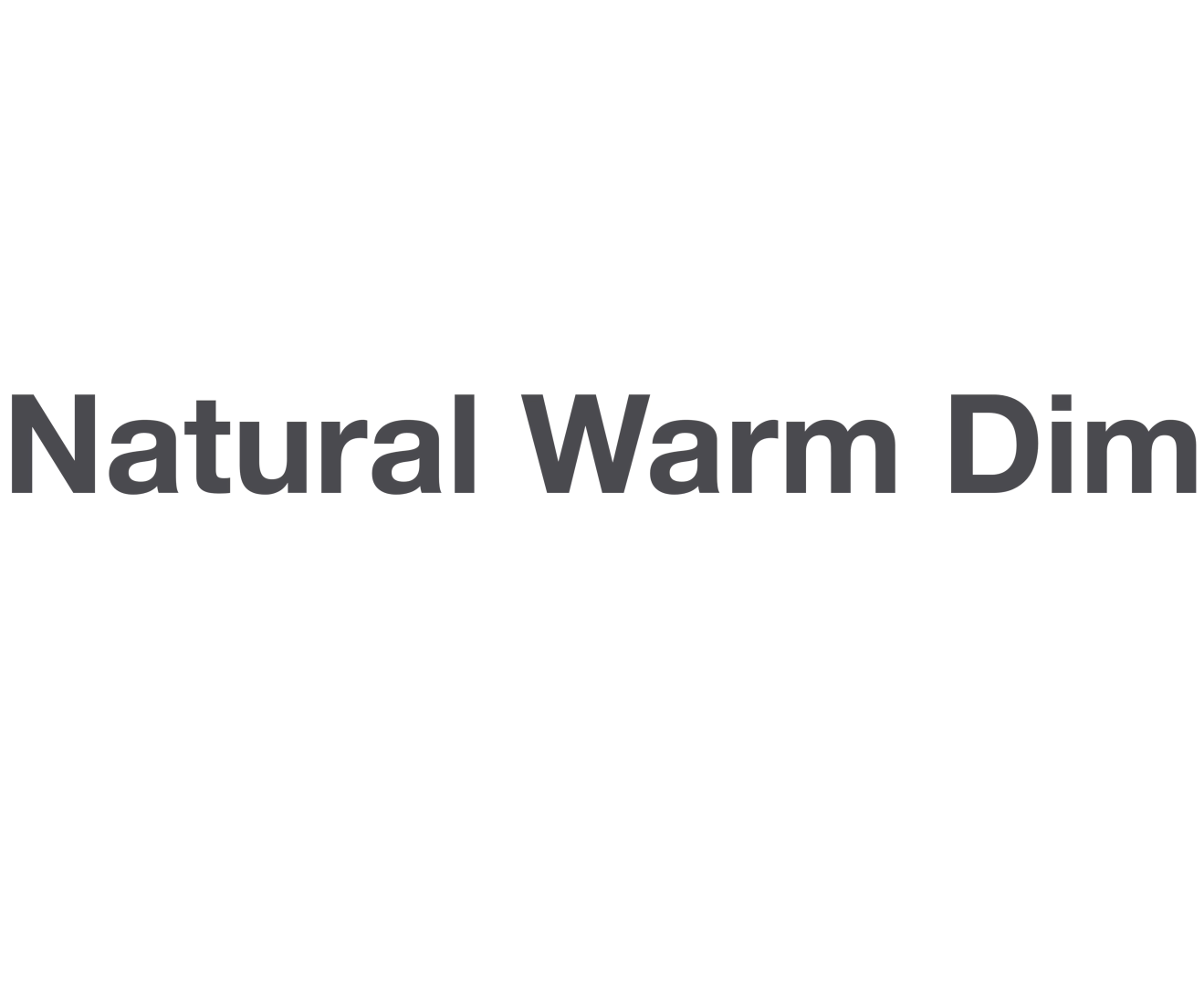 H Series Feature: Natural Warm Dim