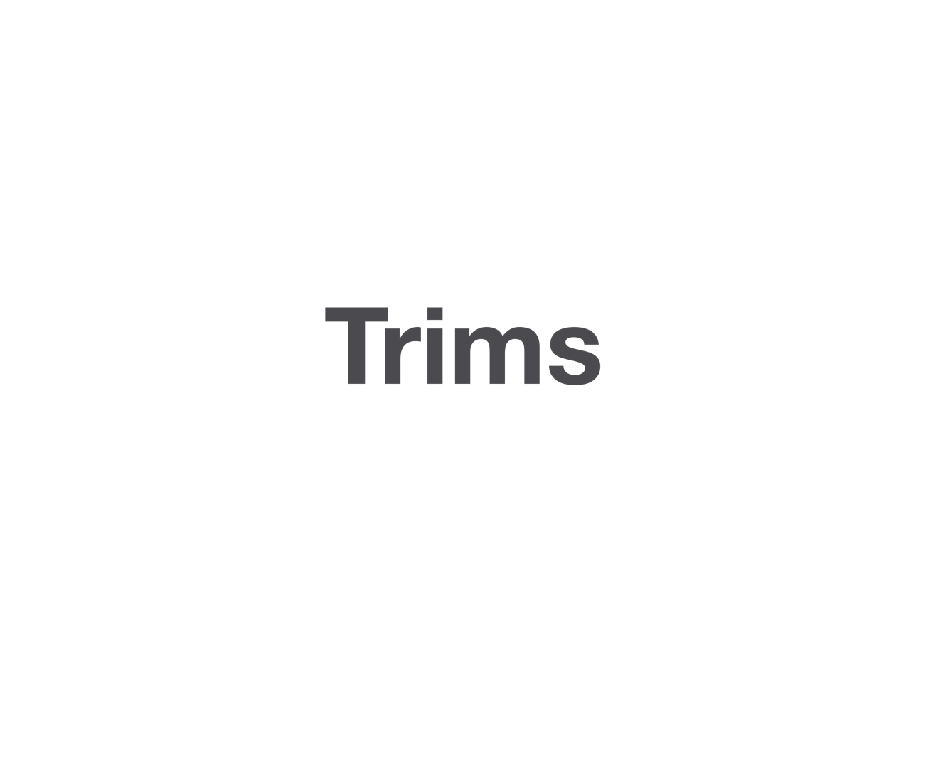 H Series Feature: Trims